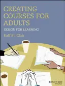 Tvorba kurzů pro dospělé: Design pro učení - Creating Courses for Adults: Design for Learning