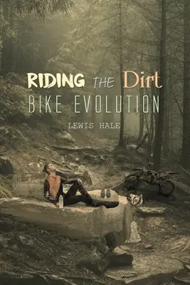 Vývoj jízdy na terénním kole - Riding the Dirt Bike Evolution