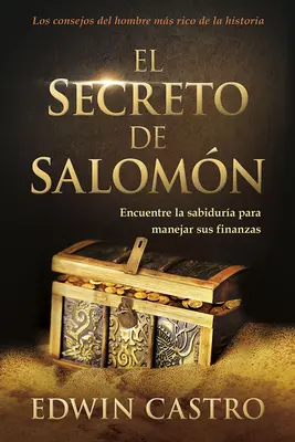 El Secreto de Salomn / Šalamounovo tajemství: Encuentre La Sabidura Para Manejar Sus Finanzas - El Secreto de Salomn / Solomon's Secret: Encuentre La Sabidura Para Manejar Sus Finanzas