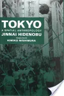 Prostorová antropologie - Tokyo: A Spatial Anthropology