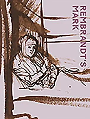 Rembrandtova značka - Rembrandt's Mark