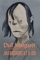 Tupá Margaret - Dull Margaret