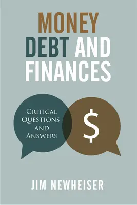 Peníze, dluhy a finance: Kritické otázky a odpovědi - Money, Debt, and Finances: Critical Questions and Answers