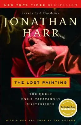 Ztracený obraz: Pátrání po Caravaggiově mistrovském díle - The Lost Painting: The Quest for a Caravaggio Masterpiece