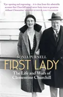 První dáma - Život a války Clementine Churchillové - First Lady - The Life and Wars of Clementine Churchill