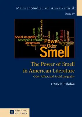 Síla vůně v americké literatuře: Vůně, afekt a sociální nerovnost v americké literatuře. - The Power of Smell in American Literature: Odor, Affect, and Social Inequality