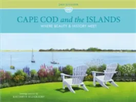 Cape Cod a ostrovy: Kde se setkává krása a historie - Cape Cod and the Islands: Where Beauty and History Meet