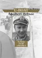 Německé ponorkové eso Adalbert Schnee: Hlídky U-201 za druhé světové války - German U-Boat Ace Adalbert Schnee: The Patrols of U-201 in World War II