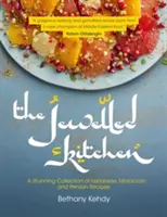 Klenotnice v kuchyni: Kuchyně: ohromující sbírka libanonských, marockých a perských receptů - The Jewelled Kitchen: A Stunning Collection of Lebanese, Moroccan, and Persian Recipes