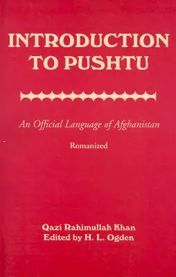 Úvod do puštiny: Úřední jazyk Afghánistánu - Introduction to Pushtu: An Official Language of Afghanistan