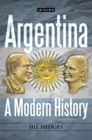 Argentina: moderní dějiny - Argentina: A Modern History