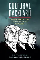 Cultural Backlash: Trump, brexit a autoritářský populismus - Cultural Backlash: Trump, Brexit, and Authoritarian Populism