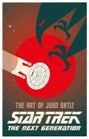 Star Trek: Nová generace: Umění Juana Ortize - Star Trek the Next Generation: The Art of Juan Ortiz