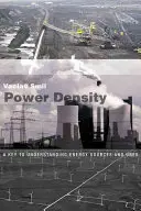 Hustota energie: Klíč k pochopení zdrojů a využití energie - Power Density: A Key to Understanding Energy Sources and Uses