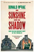 Ve slunci nebo ve stínu - kniha se dostala do užšího výběru na cenu William Hill Sportovní kniha roku - In Sunshine or in Shadow - Shortlisted for the William Hill Sports Book of the Year Prize