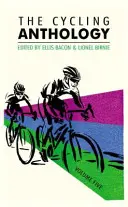 Cyklistická antologie: Svazek pátý, 5 - The Cycling Anthology: Volume Five, 5