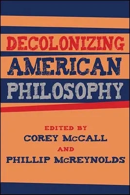 Dekolonizace americké filosofie - Decolonizing American Philosophy
