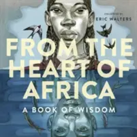 Ze srdce Afriky: Kniha moudrosti - From the Heart of Africa: A Book of Wisdom