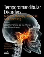 Temporomandibulární poruchy - manuální terapie, cvičení a jehličkování - Temporomandibular Disorders - Manual therapy, exercise, and needling