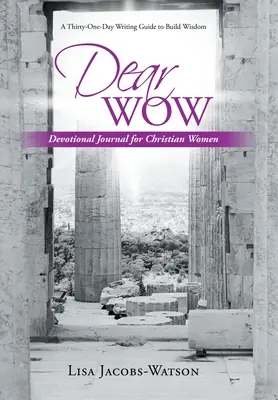 Drahé Wow: Devocionální deník pro křesťanské ženy - Dear Wow: Devotional Journal for Christian Women