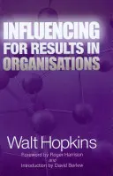 Ovlivňování výsledků v organizacích - Influencing for Results in Organisations