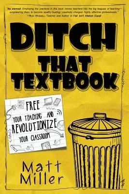 Vykašlete se na učebnice: Učebnice: Osvoboďte svou výuku a udělejte revoluci ve třídě. - Ditch That Textbook: Free Your Teaching and Revolutionize Your Classroom