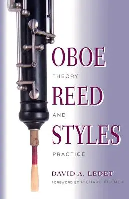 Styly hobojových jazýčků: Teorie a praxe - Oboe Reed Styles: Theory and Practice