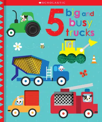 5 velkých a zaneprázdněných nákladních aut: Scholastic Early Learners (Dotýkej se a poznávej) - 5 Big and Busy Trucks: Scholastic Early Learners (Touch and Explore)