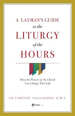 Laický průvodce liturgií hodin - Layman's Guide to Liturgy of the Hours