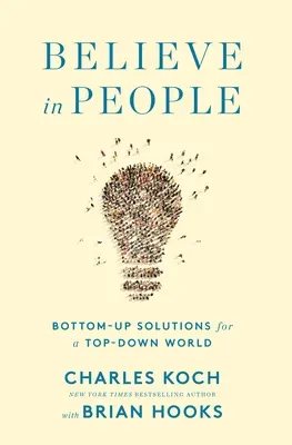Věřte v lidi: Řešení zdola nahoru pro svět shora dolů - Believe in People: Bottom-Up Solutions for a Top-Down World