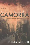 Neviditelná Camorra: neapolské zločinecké rodiny napříč Evropou - The Invisible Camorra: Neapolitan Crime Families Across Europe