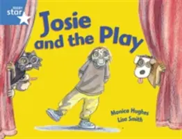 Rigby Star Guided 1 Modrá úroveň:  Josie and the Play Pupil Book (samostatná kniha) - Rigby Star Guided 1Blue Level:  Josie and the Play Pupil Book (single)