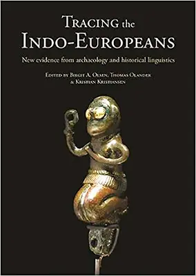 Po stopách Indoevropanů: Nové důkazy z archeologie a historické lingvistiky. - Tracing the Indo-Europeans: New Evidence from Archaeology and Historical Linguistics