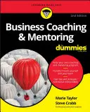 Koučování a mentoring v podnikání pro hlupáky - Business Coaching & Mentoring for Dummies