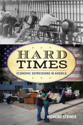 Těžké časy: Hospodářské krize v Americe - Hard Times: Economic Depressions in America