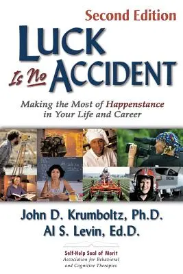 Štěstí není náhoda: Jak využít náhody ve svém životě a kariéře - Luck Is No Accident: Making the Most of Happenstance in Your Life and Career