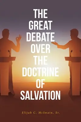 Velká debata o učení o spáse - The Great Debate Over The Doctrine of Salvation