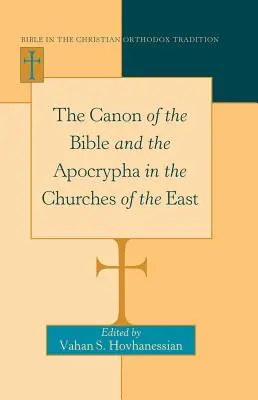 Biblický kánon a apokryfy ve východních církvích - The Canon of the Bible and the Apocrypha in the Churches of the East