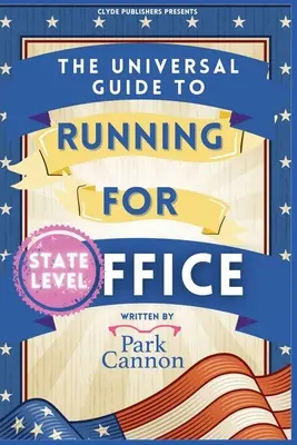 Univerzální průvodce kandidaturou na úřad - The Universal Guide to Running for Office