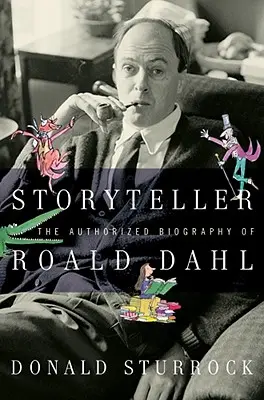Vypravěč: Autorizovaný životopis Roalda Dahla - Storyteller: The Authorized Biography of Roald Dahl