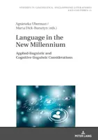 Jazyk v novém tisíciletí: Aplikovaně-lingvistické a kognitivně-lingvistické úvahy - Language in the New Millennium: Applied-Linguistic and Cognitive-Linguistic Considerations
