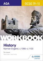 AQA GCSE (9-1) History Workbook: Cvičení: Norman England, c1066-c1100 - AQA GCSE (9-1) History Workbook: Norman England, c1066-c1100
