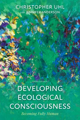Rozvoj ekologického vědomí: Stát se plně člověkem - Developing Ecological Consciousness: Becoming Fully Human