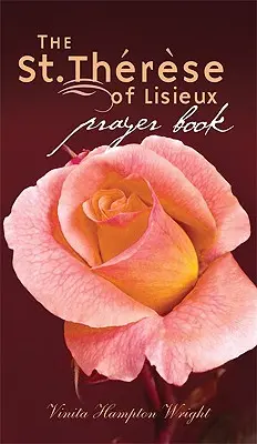 Modlitební kniha svaté Terezie z Lisieux - St. Therese of Lisieux Prayer Book