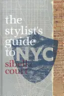 Průvodce stylisty po New Yorku - Stylist's Guide to NYC