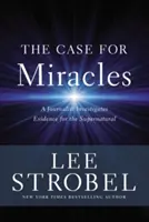 Případ pro zázraky: Novinář zkoumá důkazy o nadpřirozených jevech. - The Case for Miracles: A Journalist Investigates Evidence for the Supernatural