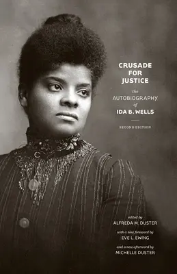 Křížová výprava za spravedlnost: Wellsové: Autobiografie Idy B. Wellsové - Crusade for Justice: The Autobiography of Ida B. Wells