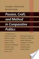 Vášeň, řemeslo a metoda ve srovnávací politice - Passion, Craft, and Method in Comparative Politics