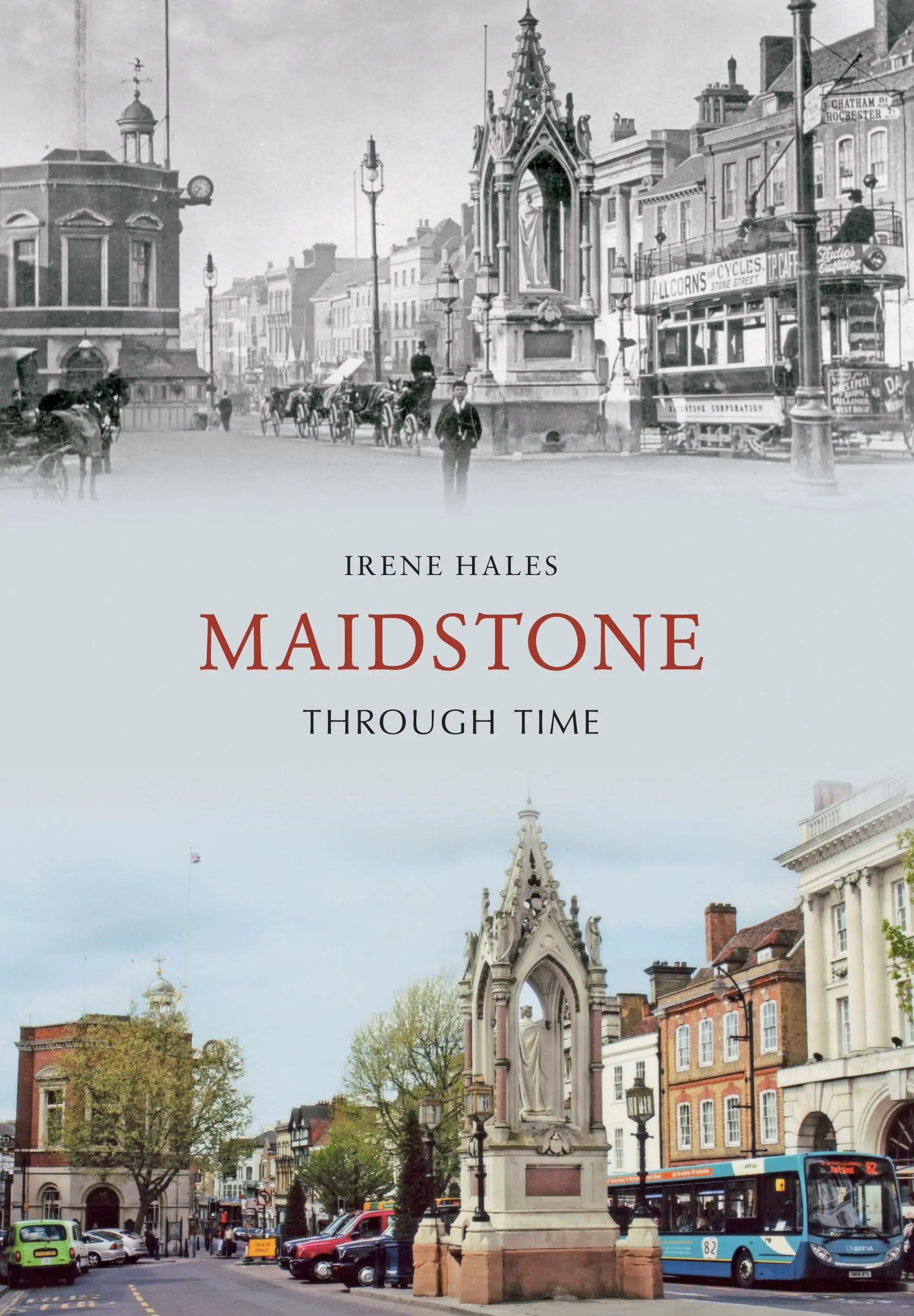 Maidstone v čase - Maidstone Through Time