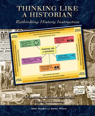 Myslet jako historik: Přehodnocení výuky dějepisu - Thinking Like a Historian: Rethinking History Instruction